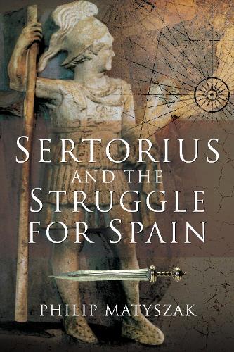 Бумажная книга «Sertorius and the Struggle for Spain», автор Филип Матышак - фото №1