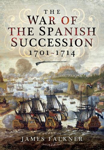 Бумажная книга «The War of the Spanish Succession 1701-1714», автор Джеймс Фолкнер - фото №1