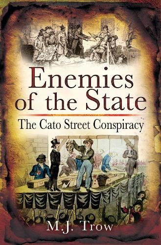 Бумажная книга «Enemies of the State: The Cato Street Conspiracy», автор М. Дж. Троу - фото №1