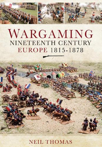 Бумажная книга «Wargaming Nineteenth Century Europe 1815-1878», автор Нил Томас - фото №1