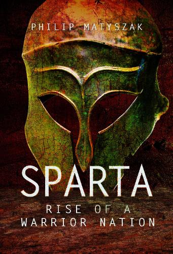 Паперова книга «Sparta: Rise of a Warrior Nation», автор Філіп Матишак - фото №1