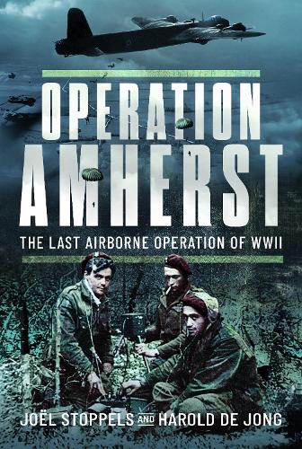 Паперова книга «Operation Amherst: The Last Airborne Operation of WWII» - фото №1
