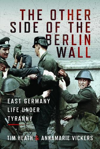 Паперова книга «The Other Side of the Berlin Wall: East Germany Life Under Tyranny», авторів Аннамарі Вікерс, Тім Хіт - фото №1