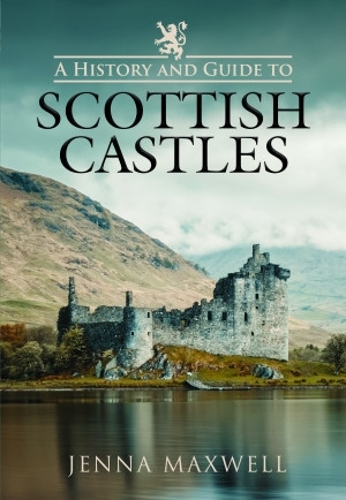 Паперова книга «A History and Guide to Scottish Castles», автор Дженна Максвелл - фото №1