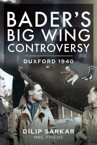 Бумажная книга «Bader s Big Wing Controversy: Duxford 1940», автор Саркар Дилип - фото №1