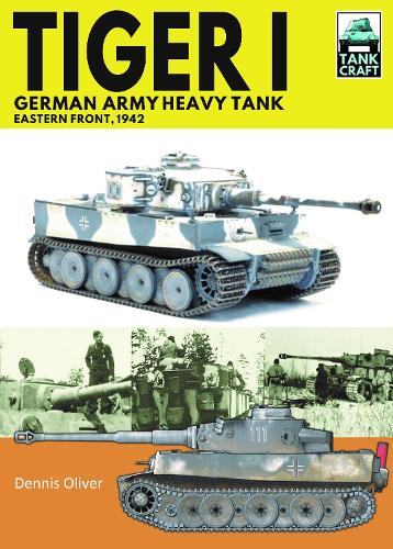 Паперова книга «Tiger I, German Army Heavy Tank: Eastern Front, 1942», автор Денніс Олівер - фото №1