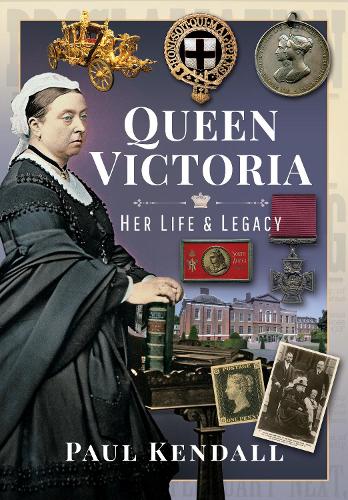 Бумажная книга «Queen Victoria: Her Life and Legacy», автор Пол Кендалл - фото №1
