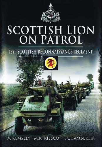 Бумажная книга «Scottish Lion on Patrol: 15th Scottish Reconnaissance Regiment» - фото №1