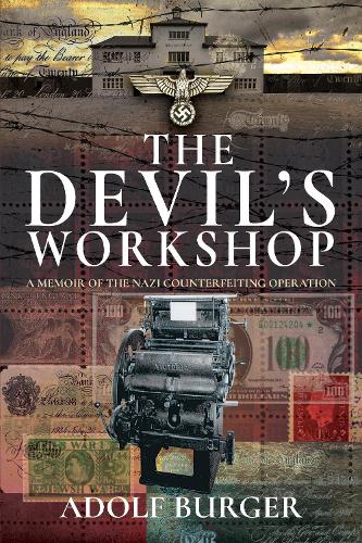 Паперова книга «The Devil's Workshop: A Memoir of the Nazi Counterfeiting Operation», автор Адольф Бургер - фото №1
