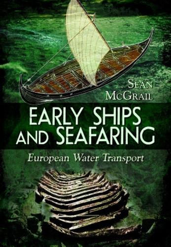 Паперова книга «Early Ships and Seafaring: European Water Transport», автор Шон МакГрейл - фото №1