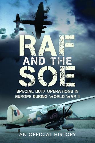 Бумажная книга «RAF and the SOE: Special Duty Operations in Europe During World War II», автор Джон Грехан - фото №1