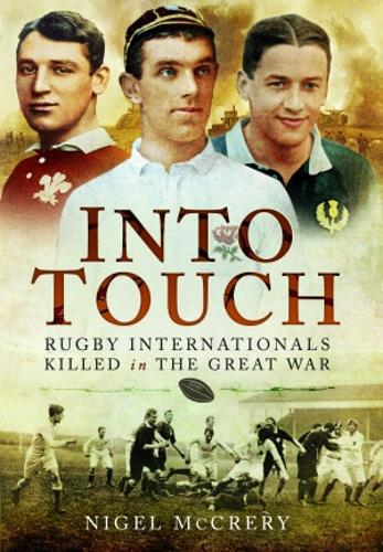 Паперова книга «Into Touch: Rugby Internationals Killed in the Great War», автор Найджел Маккрері - фото №1