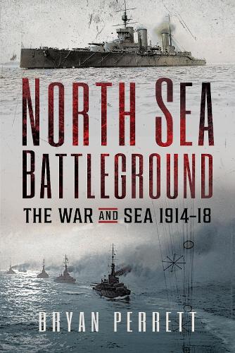 Бумажная книга «North Sea Battleground: The War and Sea, 1914-18», автор Брайан Перретт - фото №1