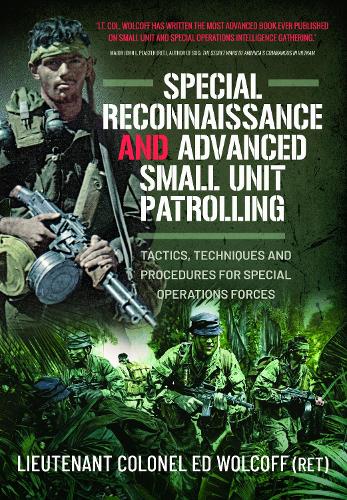 Бумажная книга «Special Reconnaissance and Advanced Small Unit Patrolling: Tactics, Techniques and Procedures for Special Operations Forces», автор Эдвард Волкофф - фото №1