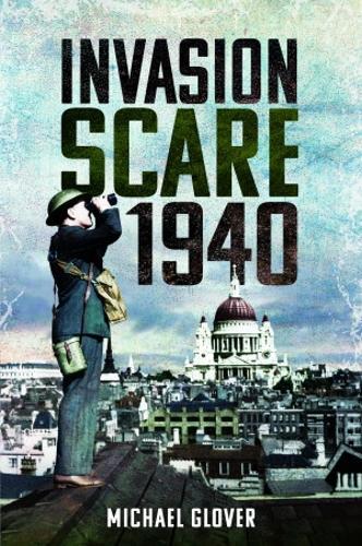 Бумажная книга «Invasion Scare 1940», автор Майкл Гловер - фото №1