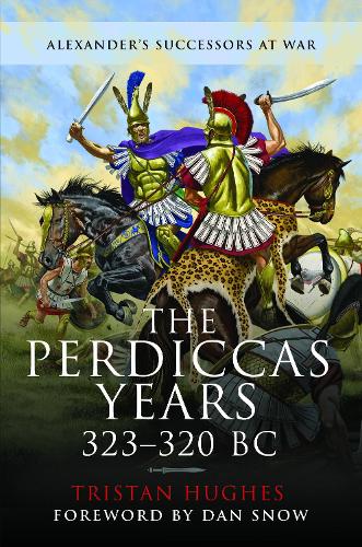 Паперова книга «The Perdiccas Years, 323–320 BC», автор Трістан Г'юз - фото №1