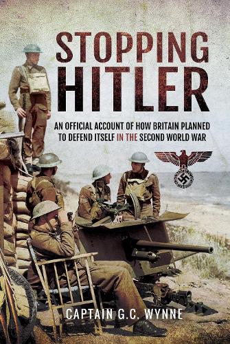 Бумажная книга «Stopping Hitler: An Official Account of How Britain Planned to Defend Itself in the Second World War», автор Джон Грехан - фото №1