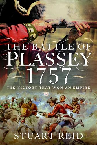 Бумажная книга «The Battle of Plassey 1757: The Victory That Won an Empire», автор Стюарт Рид - фото №1