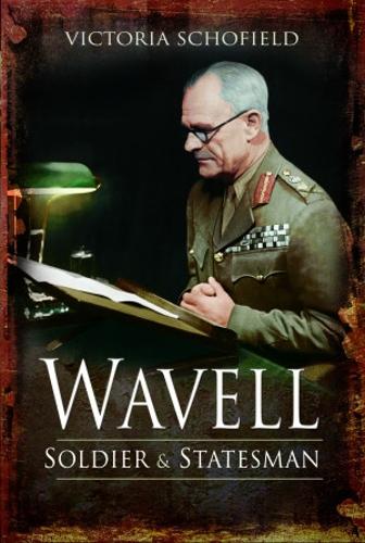 Бумажная книга «Wavell: Soldier and Statesman», автор Виктория Шофилд - фото №1