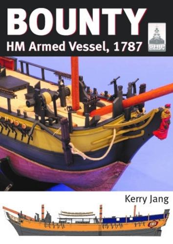 Бумажная книга «ShipCraft 30: Bounty: HM Armed Vessel, 1787», автор Керри Джанг - фото №1