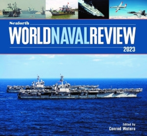 Бумажная книга «Seaforth World Naval Review: 2023», автор Конрад Уотерс - фото №1