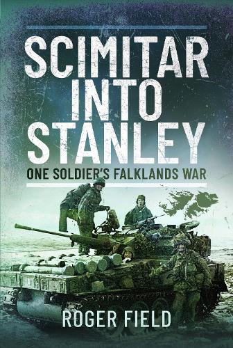 Бумажная книга «Scimitar into Stanley: One Soldier’s Falklands War», автор Роджер Филд - фото №1