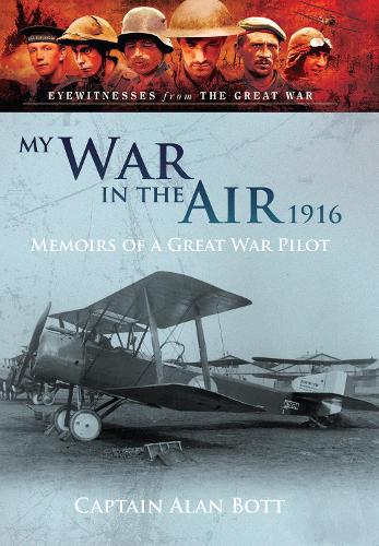 Бумажная книга «My War in the Air 1916: Memoirs of a Great War Pilot», автор Алан Ботт - фото №1