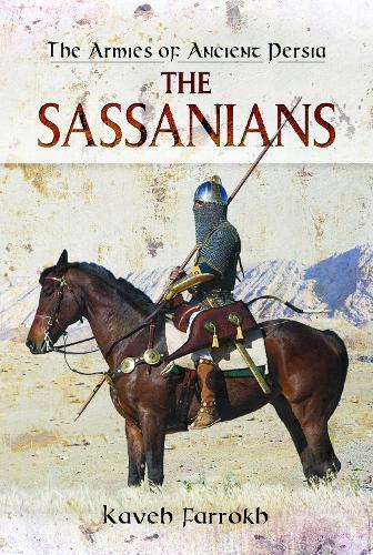 Паперова книга «The Armies of Ancient Persia: The Sassanians», автор Каве Фаррокх - фото №1