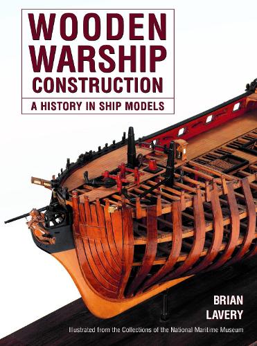 Паперова книга «Wooden Warship Construction: A History in Ship Models», автор Брайан Левері - фото №1