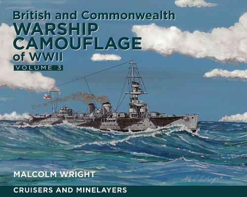 Бумажная книга «British and Commonwealth Warship Camouflage of WWII: Volume III: Cruisers and Minelayers», автор Малкольм Джордж Райт - фото №1