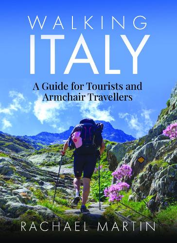Бумажная книга «Walking Italy: A Guide for Tourists and Armchair Travellers», автор Рэйчел Мартин - фото №1