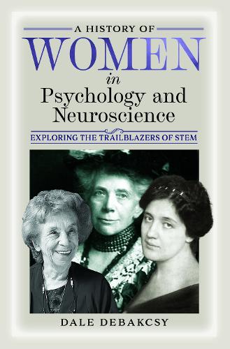 Паперова книга «A History of Women in Psychology and Neuroscience: Exploring the Trailblazers of STEM» - фото №1