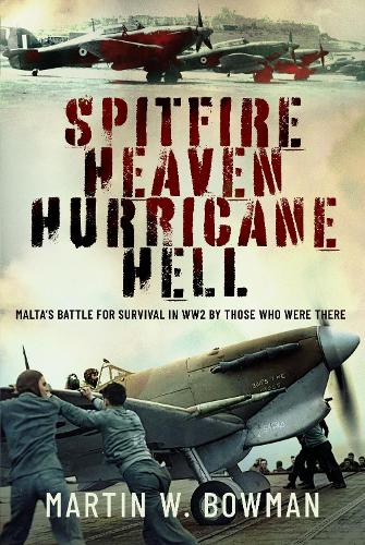 Бумажная книга «Spitfire Heaven - Hurricane Hell: Malta’s Battle for Survival in WW2 By Those Who Were There» - фото №1