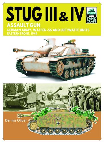 Бумажная книга «Tank Craft 44 Stug III Assault Gun: German Army, Waffen-SS and Luftwaffe Units Eastern Front, 1944», автор Деннис Оливер - фото №1