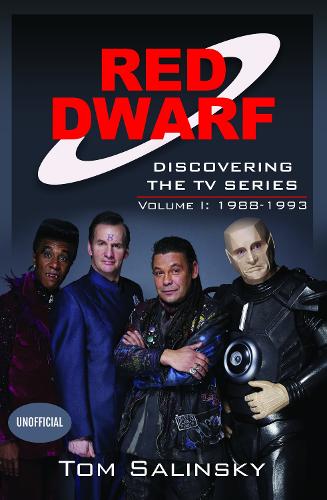 Бумажная книга «Red Dwarf: Discovering the TV Series: Volume I: 1988-1993», автор Том Салински - фото №1
