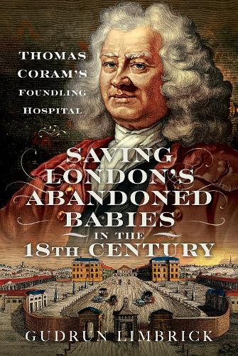 Паперова книга «Saving London's Abandoned Babies in the Eighteenth Century: Thomas Coram's Foundling Hospital», автор Гудрун Лімбрік - фото №1