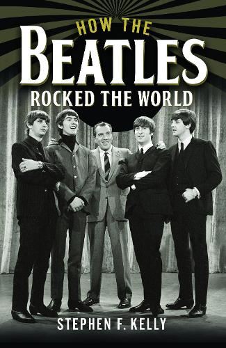 Бумажная книга «How The Beatles Rocked The World», автор Стивен Ф. Келли - фото №1