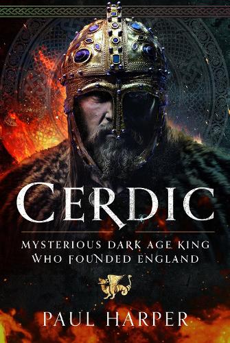 Паперова книга «CERDIC: Mysterious Dark Age king who founded England», автор Пол Харпер - фото №1