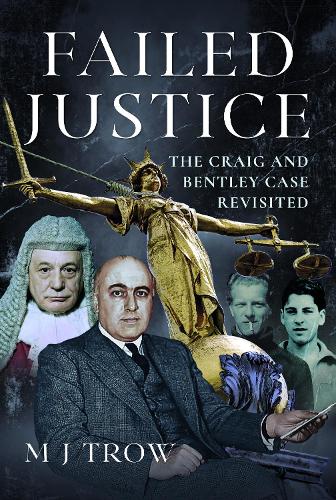 Паперова книга «Failed Justice: The Craig and Bentley Case Revisited», автор М. Дж. Троу - фото №1