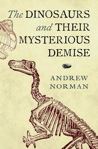 Бумажная книга «The Dinosaurs and their Mysterious Demise» - фото №1