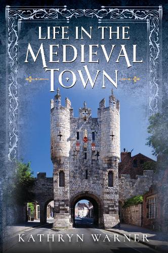 Бумажная книга «Life in the Medieval Town», автор Кэтрин Уорнер - фото №1