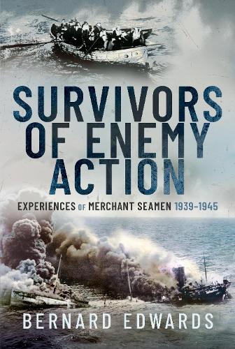 Паперова книга «Survivors of Enemy Action: Experiences of Merchant Seamen, 1939 1945», автор Бернард Едвардс - фото №1