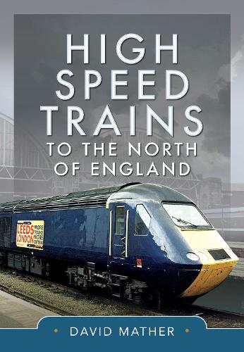 Бумажная книга «High Speed Trains to the North of England», автор Дэвид Мазер - фото №1