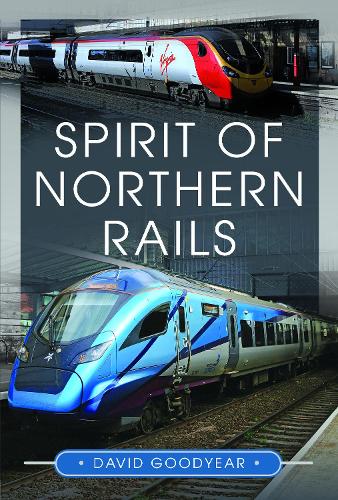 Бумажная книга «Spirit of Northern Rails», автор Дэвид Гудиер - фото №1