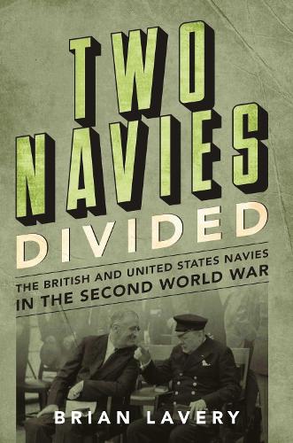 Бумажная книга «Two Navies Divided: The British and United States Navies in the Second World War», автор Брайан Лэвери - фото №1