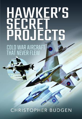 Бумажная книга «Hawker's Secret Projects: Cold War Aircraft That Never Flew», автор Кристофер Будген - фото №1