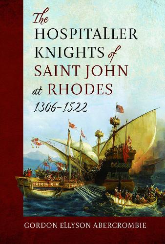 Бумажная книга «The Hospitaller Knights of Saint John at Rhodes 1306-1522», автор Гордон Эллисон Аберкромби - фото №1