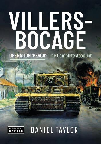 Бумажная книга «Villers-Bocage: Operation 'Perch': The Complete Account», автор Дэниел Тейлор - фото №1