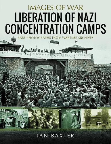 Бумажная книга «Liberation of Nazi Concentration Camps», автор Иэн Бакстер - фото №1
