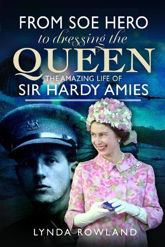 Бумажная книга «From SOE Hero to Dressing the Queen: The Amazing Life of Sir Hardy Amies», автор Линда Роуленд - фото №1